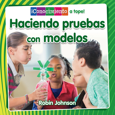 Haciendo Pruebas Con Modelos (Testing with Models) - Johnson, Robin, and De La Vega, Pablo (Translated by)