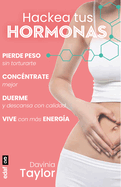 Hackea Tus Hormonas