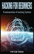 Hacking for Beginners: Fundamentals of hacking System
