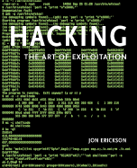 Hacking: The Art of Exploitation - Erickson, Jon