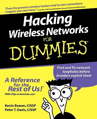 Hacking Wireless For Dummies - Beaver, Kevin, and Davis, Peter T, and Akin, Devin K (Foreword by)