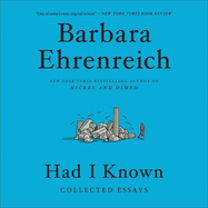 Had I Known: Collected Essays