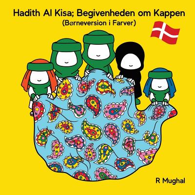 Hadith Al Kisa (Danish Children's Version): Begivenheden om Kappen (Dansk Brneversion) - Mughal, R