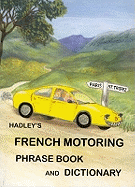 Hadley's French Motoring Phrase Book and Dictionary