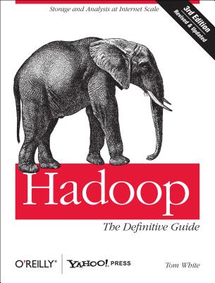 Hadoop: The Definitive Guide - White, Tom