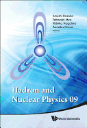 Hadron and Nuclear Physics 09