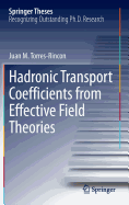 Hadronic Transport Coefficients from Effective Field Theories