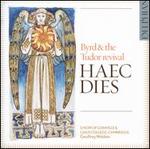 Haec Dies: Byrd & the Tudor Revival