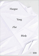 Haegue Yang: Flat Works