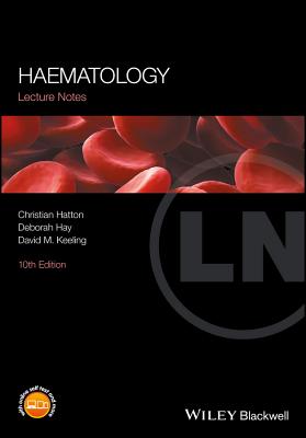 Haematology - Hatton, Christian S R, and Hay, Deborah, and Keeling, David M