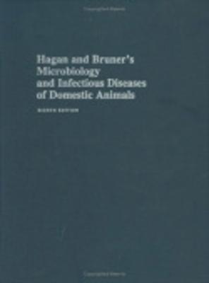 Hagan and Bruner's Microbiology and Infectious Diseases of Domestic Animals - Timoney, John Francis, and Gillespie, James Howard, and Scott, Fredric W