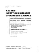 Hagan's Infectious Diseases of Domestic Animals,: With Special Reference to Etiology, Diagnosis, and Biologic Therapy
