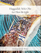 Haggadah Yehi Ohr: Let There Be Light!