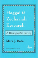 Haggai and Zechariah Research: A Bibliographic Survey