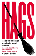 Hags: *SHORTLISTED FOR THE NERO BOOK AWARDS 2023*