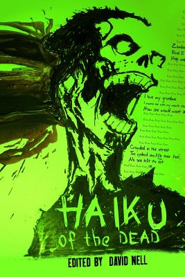 Haiku of the Dead - Bryant, Cathy, and Huntley, Laura, and Johns, Nick