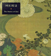Haiku: The Poetry of Zen - Mascetti, Munuela Dun, and Dunn-Mascetti, Manuela, and Dunn, Manuela (Editor)