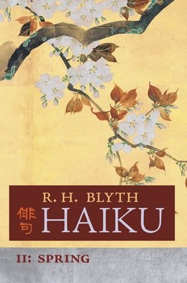 Haiku (Volume II): Spring - Blyth, R H