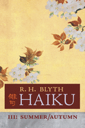 Haiku (Volume III): Summer / Autumn