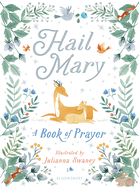 Hail Mary: A Book of Prayer