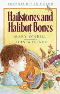 Hailstones and Halibut Bones: Adventures in Color - O'Neil, Mary, and O'Neill, Mary