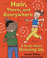 Hair, There and Everywhere: A Book About Growing Up