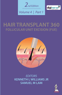 Hair Transplant 360: Follicular Unit Excision (FUE): Volume 4: Two Part Set