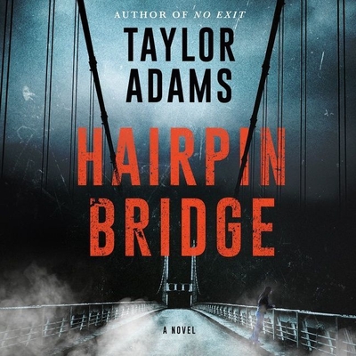 Hairpin Bridge - Adams, Taylor, and Lam, Lulu (Read by), and Amoss, Sophie (Read by)