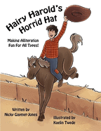 Hairy Harold's Horrid Hat: Read Aloud Books, Books for Early Readers, Making Alliteration Fun!