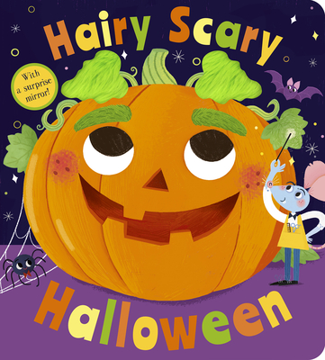 Hairy Scary Halloween: With a Surprise Mirror! - Davies, Becky