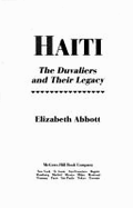 Haiti: The Duvaliers and Their Legacy - Abbott, Elizabeth