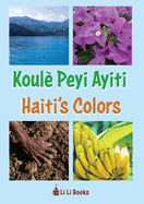 Haiti's Colors: Koule Peyi Ayiti