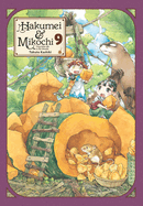 Hakumei & Mikochi: Tiny Little Life in the Woods, Vol. 9: Volume 9