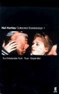 Hal Hartley: Collected Screenplays Volume 1: The Unbelievable Truth, Trust, Simple Men