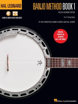 Hal Leonard Banjo Method Book 1 - Deluxe Beginner Edition for 5-String Banjo with Audio & Video Access Included - Schmid, Will, and Robertson, Mac, and Clement, Robbie