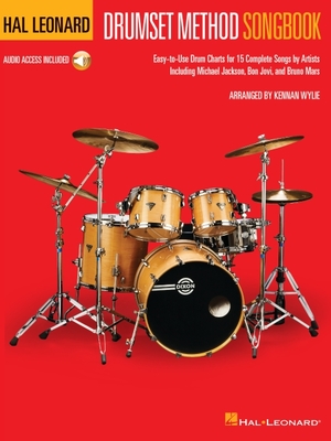 Hal Leonard Drumset Method Songbook: Easy-To-Use Drum Charts for 15 Complete Songs - Wylie, Kennan