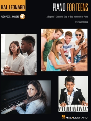Hal Leonard Piano for Teens Method: A Beginner's Guide with Step-By-Step Instruction for Piano (Book/Online Audio) - Linn, Jennifer