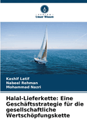 Halal-Lieferkette: Eine Gesch?ftsstrategie f?r die gesellschaftliche Wertschpfungskette