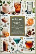 Halal Sips, The Ultimate Mocktail Guide