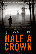 Half a Crown: A Story of a World That Could Have Been