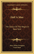 Half a Man: The Status of the Negro in New York