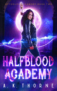 Half Blood Academy: A Paranormal Fantasy Academy Greek Gods Series