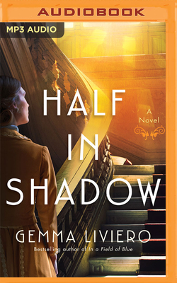 Half in Shadow - Liviero, Gemma, and Naughton, Sarah (Read by), and Wyndham, Alex (Read by)