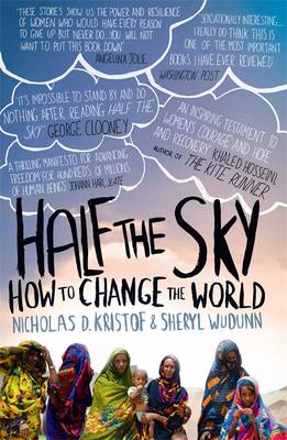 Half The Sky: How to Change the World - Kristof, Nicholas D., and WuDunn, Sheryl