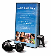 Half the Sky: Turning Oppression Into Opportunity for Women Worldwide - Kristof, Nicholas D, and WuDunn, Sheryl, and Campbell, Cassandra (Read by)