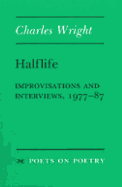 Halflife: Improvisations and Interviews, 1977-87