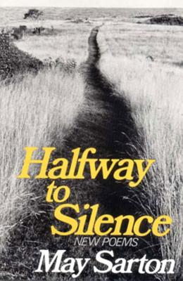 Halfway to Silence: New Poems - Sarton, May