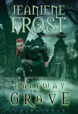 Halfway to the Grave - Frost, Jeaniene, and Gilbert, Tavia (Read by)