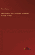 Halitherium Schinzi, die fossile Sirene des Mainzer Beckens