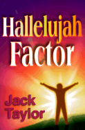 Hallelujah Factor - Taylor, Jack R, Dr.